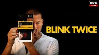 Blink Twice Full Movie 2024 | New Hollywood Movie | Facts and Review