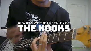 Always where i need to be - The Kooks Guitar Cover