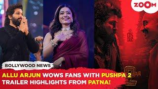 Pushpa 2 Trailer Launch: Allu Arjun shares HIGHLIGHTS from Patna event; Fans REACTS!