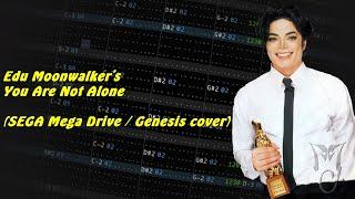 Edu Moonwalker's You Are Not Alone COVER (SEGA Mega Drive/Genesis)