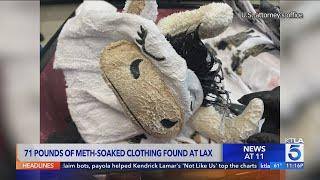 71 pounds of meth-soaked clothing found at LAX