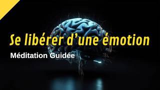 Nettoyage émotionnel | Guérir d'une émotion négative | Anxiété, honte, peur, colère... Méditation