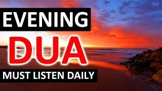 EVENING NIGHT DUA ᴴᴰ - LISTEN THIS EVERY Night!!!