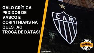 #DABOLA - GALO VAI CONTRA CORINTHIANS E VASCO NA ALTERAÇÃO DE DATAS!