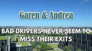 Garen & Andrea Realize Bad Drivers Don't Miss Their Exits. - It's a VLOG!