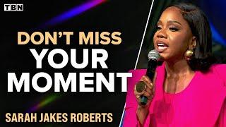 Sarah Jakes Roberts: Get Into Position to Receive Your Purpose | TBN