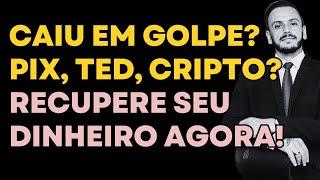 VITIMA DE GOLPE? SAIBA COMO RECUPERAR SEU DINHEIRO! VALE PARA PIX, CRIPTOMOEDA, INVESTIMENTO, FOREX!