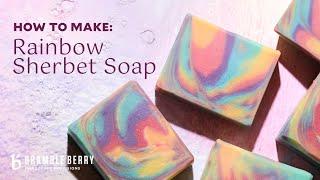 DIY Rainbow Sherbet Cold Process Soap  Clyde Slide Technique | Bramble Berry