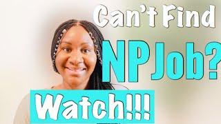 First Nurse Practitioner Job | How long does it take? | Tips to Nail that Job!!