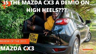 IS THE MAZDA CX3 A DEMIO ON HIGH HEELS??? REVIEW OF THE 2015 MAZDA CX3 #mazda#carnversations#cx3