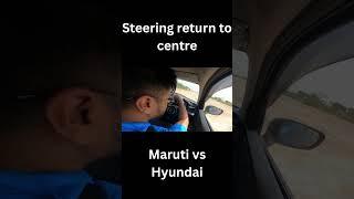 Maruti VS Hyundai steering return comment the winner #baleno #cardrifting