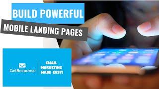 GetResponse landing pages tutorial :Building powerful mobile pages