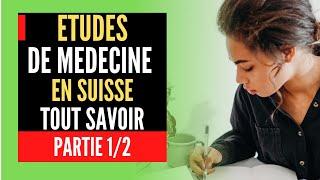 Études de Médecine en Suisse: L'Admission, la Reconnaissance et l'Equivalence [Parite 1] [2022]