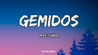 Myke Towers - GEMIDOS (LETRAS)