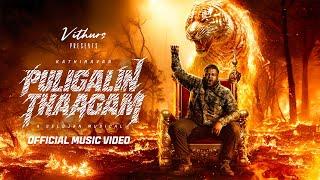 PULIGALIN THAAGAM - Official Music Video | ​⁠@kathiravan_tm | Selojan | @vithurs