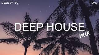  Deep House Mix 2020 Vol 1 - Mixed By TSG 