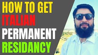 How to get Italian permanent residency (PR)? || Carta Soggiorno