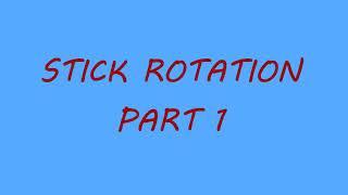 Stick Rotation / How To Practice Easily part 1