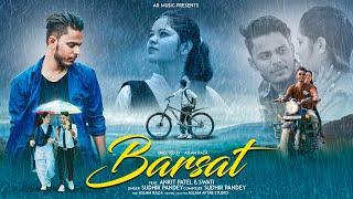 Barsat (New Song) Sudhir Pandey Ankit Patel Swati | Heart touching love story song |Hindi song