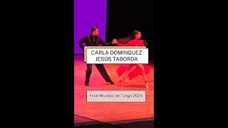 CARLA DOMINGUEZ & JESÚS TABORDA | Final Mundial de Tango 2024