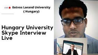 Hungary University Skype Interview Live ! ELTE