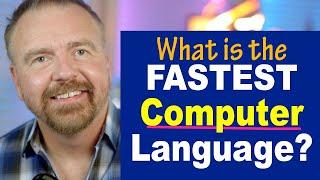 E01: What is the FASTEST Computer Language?  45 Languages Tested!