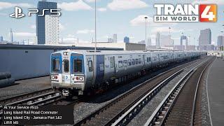 TSW4 PS5 At Your Service #515: Long Island Rail Road Commuter, Long Island City - Jamaica Part 1&2