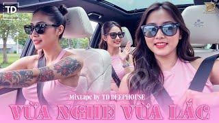 VỪA NGHE VỪA LẮCVIET DEEP 2024 - MIXTAPE HOUSE LAK SET NHẠC 8X9X - DEEP HOUSE CHILL 8X9X HOT TIKTOK