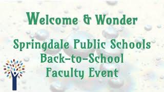 Springdale Public Schools | Back to School Faculty Meeting