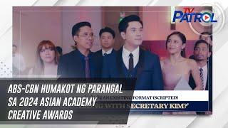 ABS-CBN humakot ng parangal sa 2024 Asian Academy Creative Awards | TV Patrol