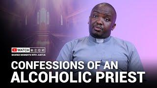 Confessions of an álcoholic Priest - Rev. Stephen Mwangi Shared Moments with Justus