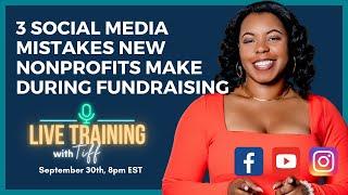 3 Social Media Mistakes New Nonprofits Make During Fundraising (And How to Fix Them)