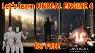 Let's learn UNREAL ENGINE 4 through FREE Online Courses