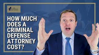 How Much Does a Criminal Defense Attorney Cost?