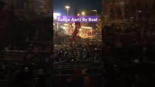 Ganga Aarti by boat#travel #shortvideo #viral #vlog #aarti #travel with amaresh