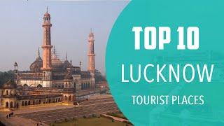 Top 10 Best Tourist Places to Visit in Lucknow | India - English