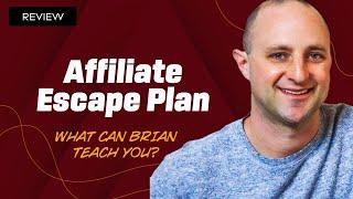 Brian Brewer Review - Affiliate Escape Plan (Affiliate Marketing)