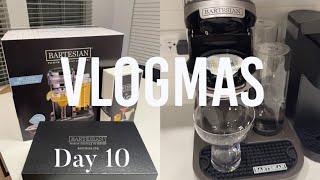 VLOGMAS Day 10 | I Got a Bartesian