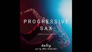 Kalsy feat. Alex Schneider - Progressive Sax