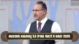 Prof. Dr. Mustafa Karataş ile İftar Vakti 8 Mart 2025 (8.Bölüm)