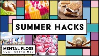 Summer Facts and Life Hacks! - Mental Floss Scatterbrained