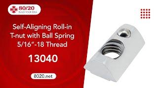 80/20: Self-Aligning Roll-In T-Nut with Ball Spring (13040)