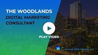 The Woodlands Digital Marketing Consultant, Best Digital Marketing Consultants The Woodlands Texas