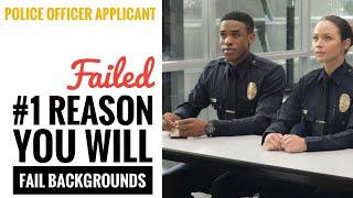 The Top Reason Applicants FAIL a POLICE background INVESTIGATION  ‼️