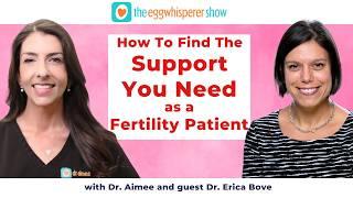 Building Resilience and Finding Support for Your Fertility Journey with guest Dr  Erica Bove