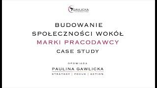 Budowanie społeczności wokół marki pracodawcy_case study