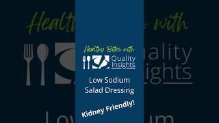 Healthy Bites with Quality Insights: Low Sodium Salad Dressing