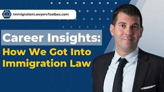 Career Insights: How We Got Into Immigration Law