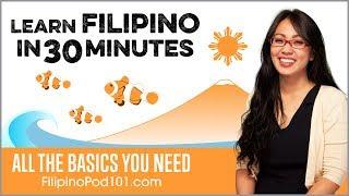 Learn Filipino in 30 Minutes - ALL the Basics You Need