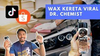 Wax Kereta VIRAL Dr. Chemist | TikTok